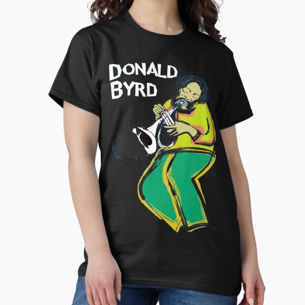 Donald Byrd T-Shirts for Sale | Redbubble