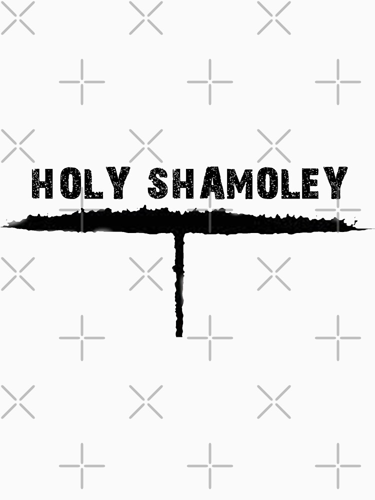 "Holy Shamoley" Tshirt for Sale by soopermom11 Redbubble oak