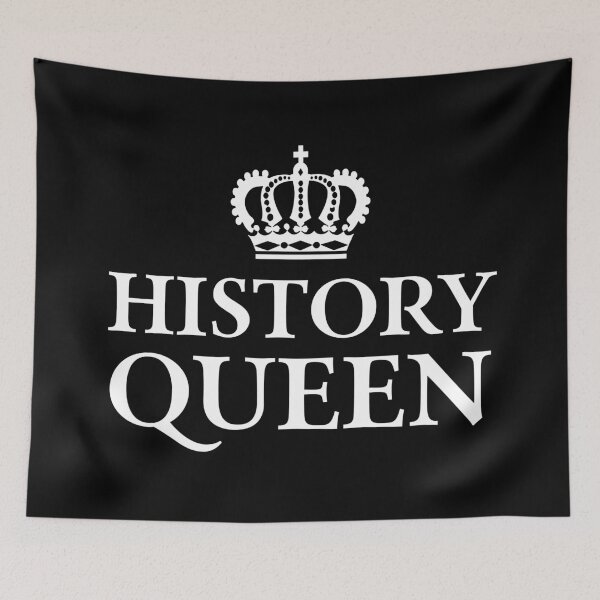 Item preview, History Queen designed and sold by teesaurus.