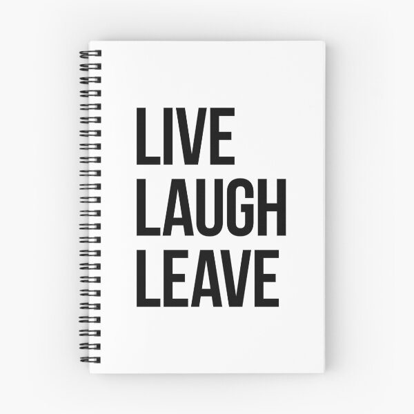 Item preview, Live Laugh Leave – black text designed and sold by VonBraun.