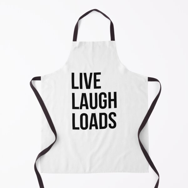 Item preview, Live Laugh Loads – black text designed and sold by VonBraun.