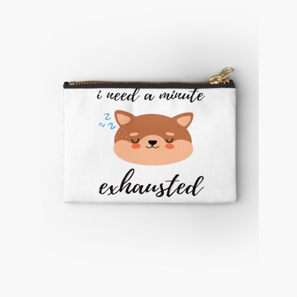 Item preview, i need a minute exhausted designed and sold by surprise-to-me.