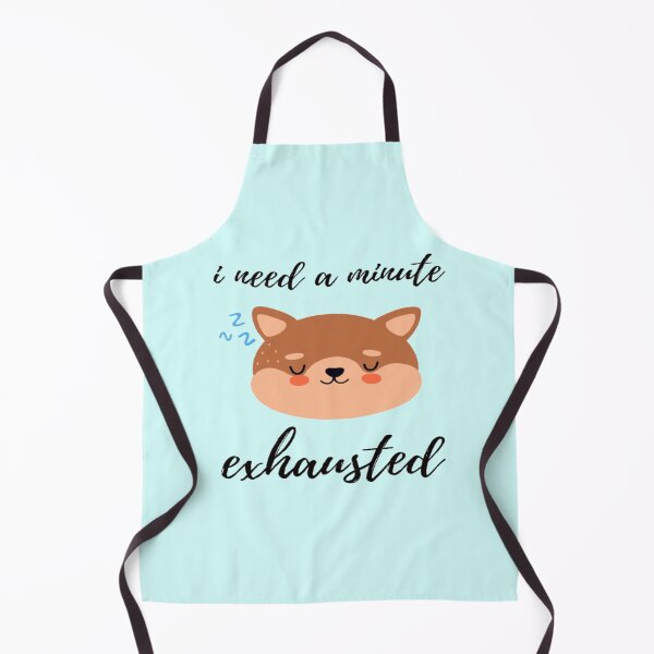 Item preview, i need a minute exhausted designed and sold by surprise-to-me.