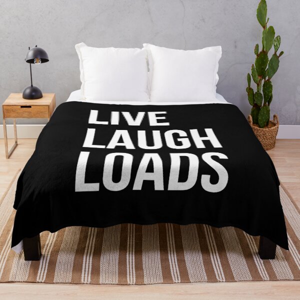 Item preview, Live Laugh Loads – white text designed and sold by VonBraun.