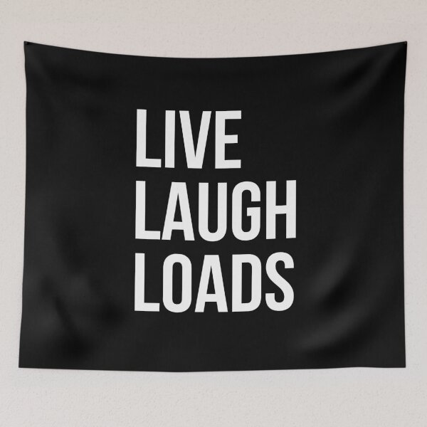 Item preview, Live Laugh Loads – white text designed and sold by VonBraun.