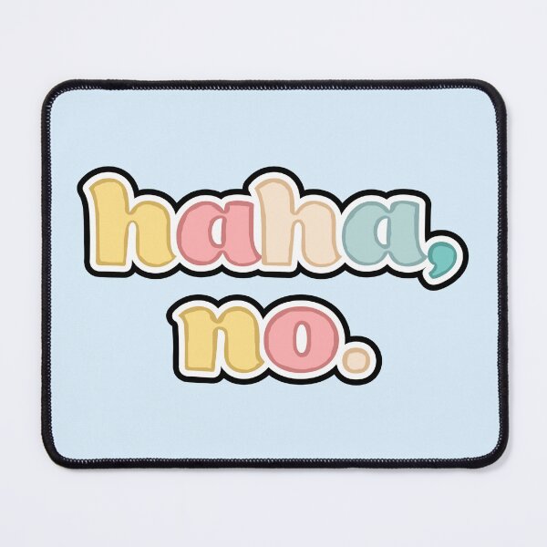 Item preview, Haha, no.  designed and sold by Araleiya.