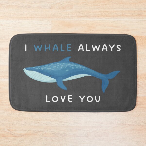 Item preview, I whale always love you, funny quote designed and sold by in-leggings.