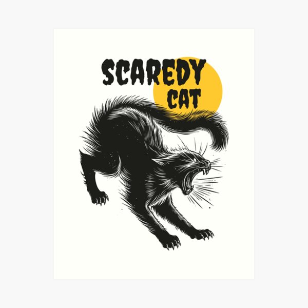 Don't Be A Scaredy Cat Poster for Sale by NotablyDesigned