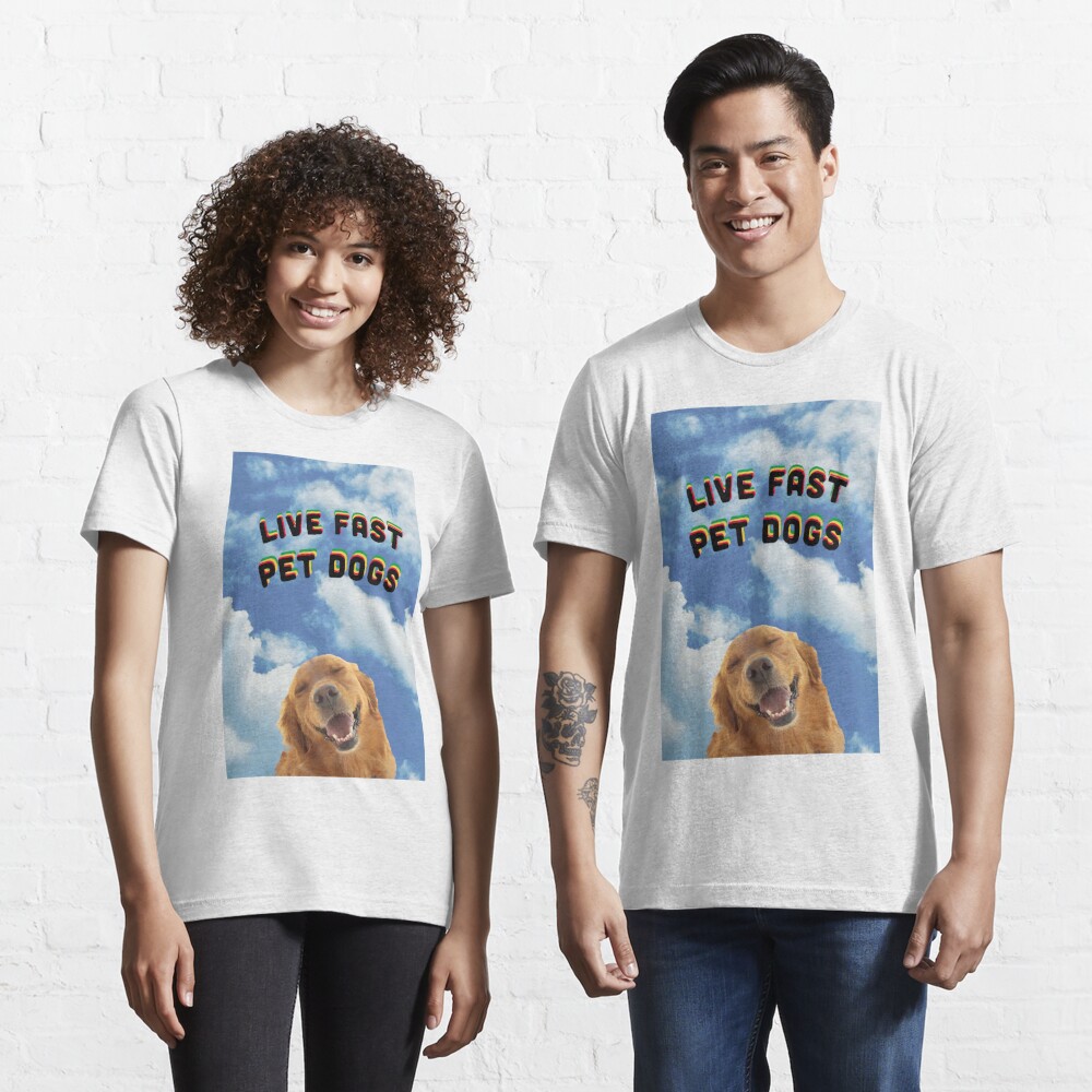 live fast pet dogs shirt