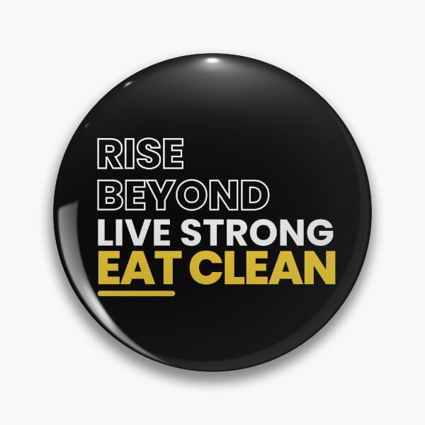 Item preview, Rise Beyond Live Strong Eat Clean  | shrink my waistline  | Weight loss designed and sold by HStudioPrints.