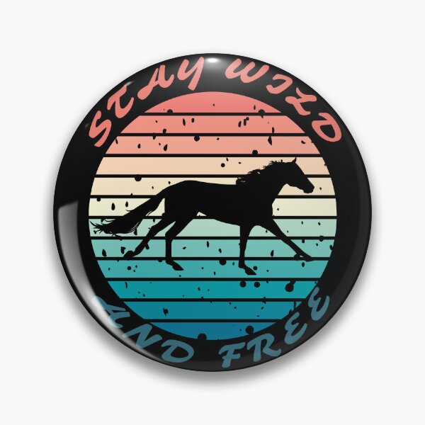 Item preview, STAY WILD AND FREE - horse designed and sold by PixelRealm.