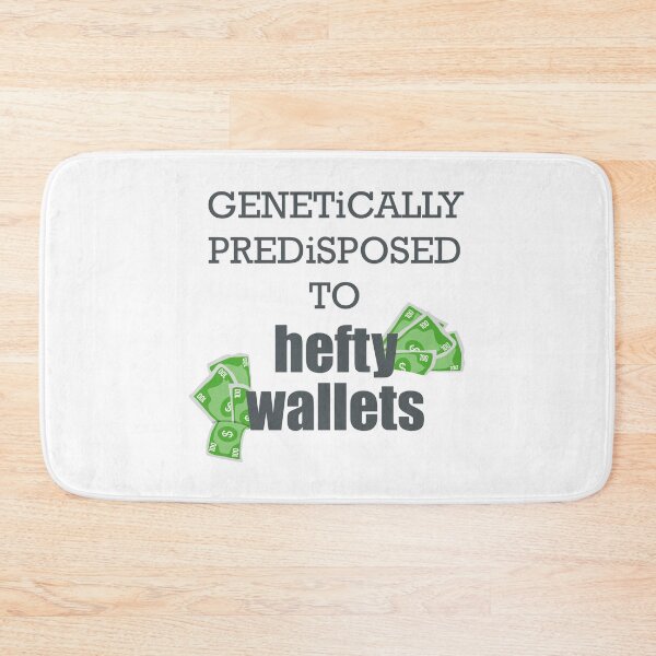 Item preview, Genetically Predisposed to Hefty Wallets designed and sold by ShubhankarK.