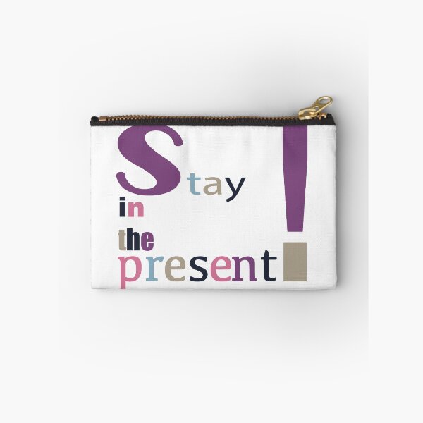 Item preview, Stay in the present  designed and sold by trudette.
