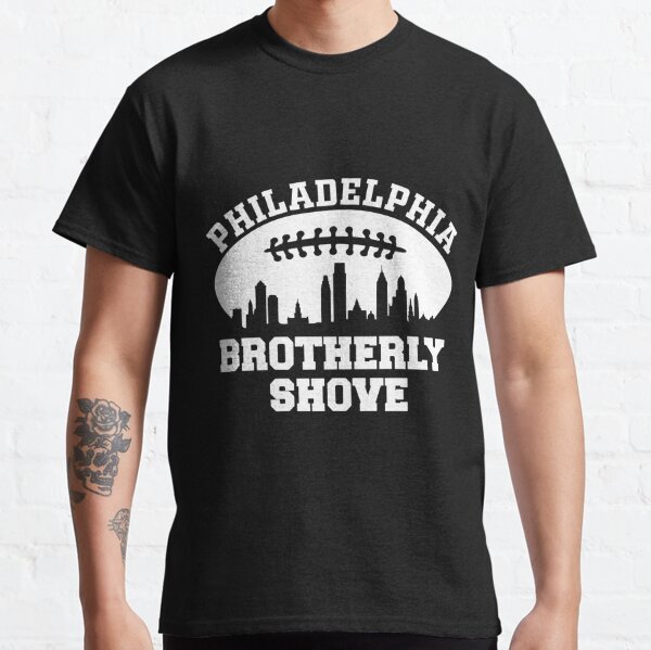 Brotherly Shove Philadelphia Eagles Fan  Essential T-Shirt for Sale by  Feelingstore