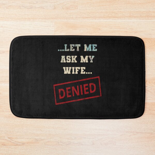 Item preview, Let Me Ask My Wife designed and sold by Cute & Sassy Custom Gifting Boutiques.