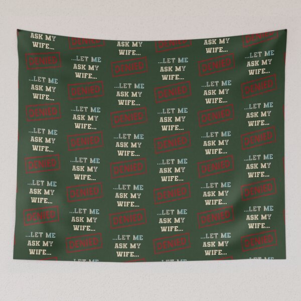 Item preview, Let Me Ask My Wife designed and sold by tamdevo1.
