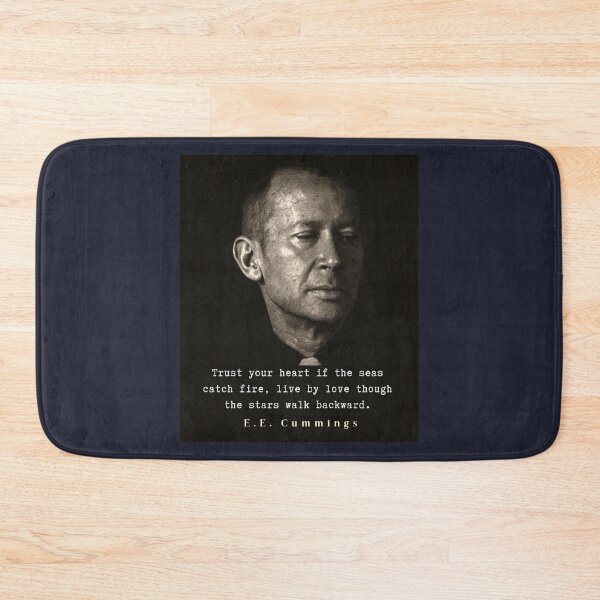 Item preview, E. E. Cummings portrait and quote: Trust your heart if the seas catch fire, live by love though the stars walk backward. designed and sold by artbleed.