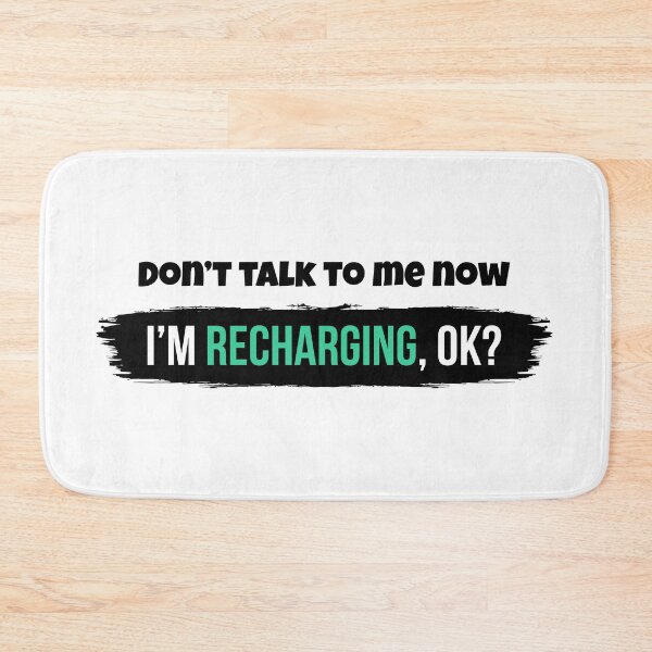 Item preview, Don't talk to me now, I'm recharging, ok? designed and sold by Enchantedbox.