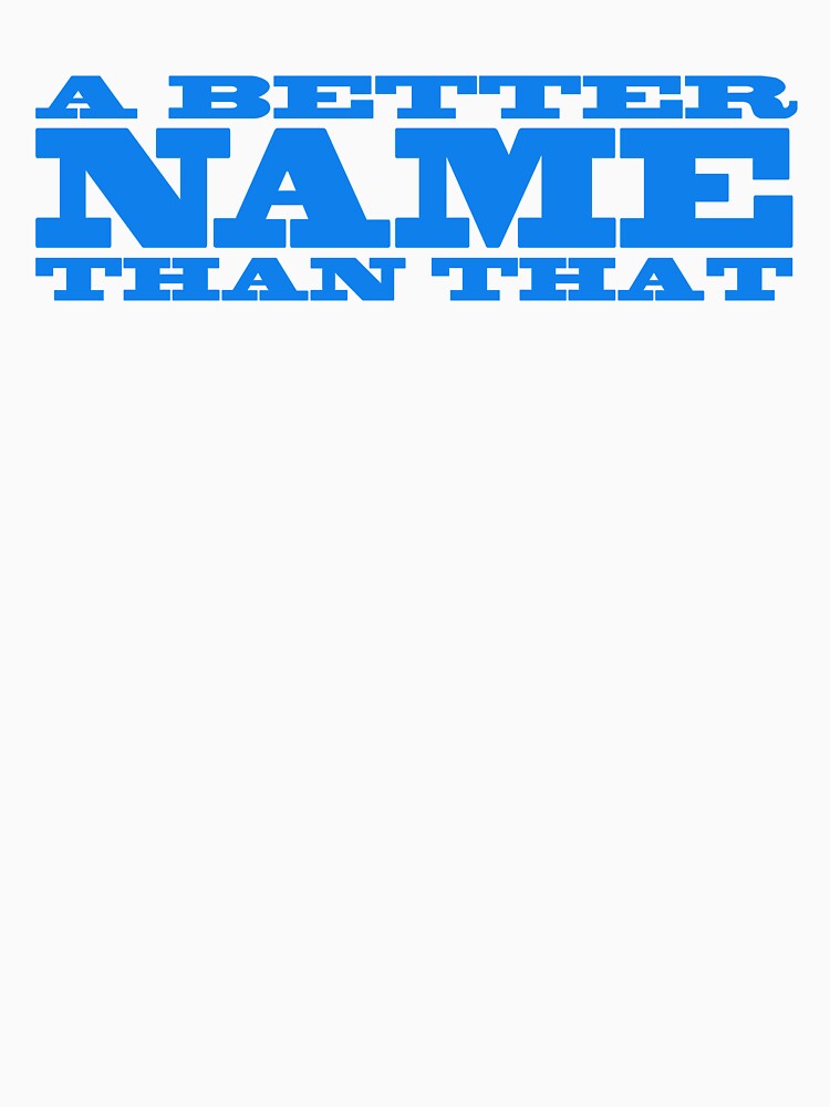 A Better Name Than That (general logo) by jacknjellify