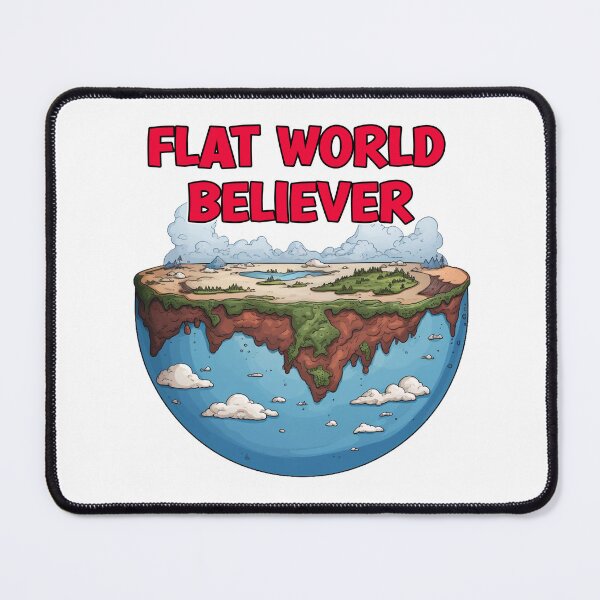 Item preview, Flat World Believer designed and sold by PepeCartoon.