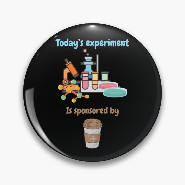 Item preview, Today's experiment is sponsored by coffee, biologist coffee lovers designed and sold by NoetherSym.