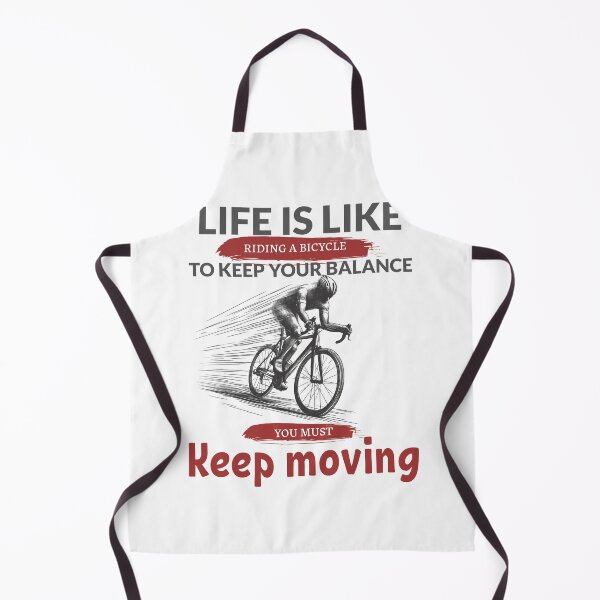 Item preview, Life is like riding a bicycle to keep your balance you must keep moving designed and sold by Buyfastcart.