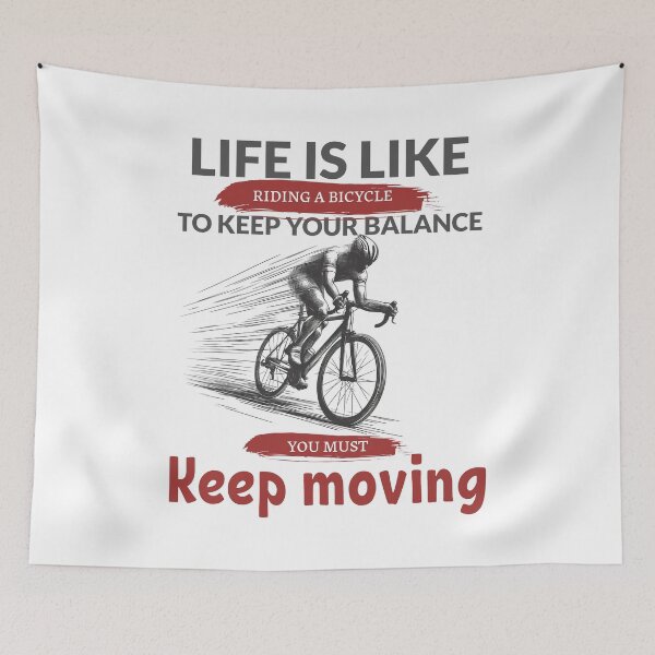 Item preview, Life is like riding a bicycle to keep your balance you must keep moving designed and sold by Buyfastcart.