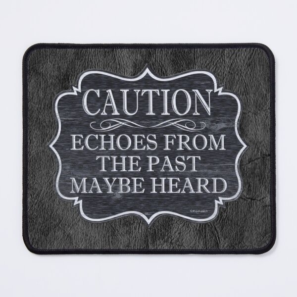 Item preview, CAUTION Echoes From the Past designed and sold by PapaSquatch.