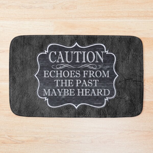 Item preview, CAUTION Echoes From the Past designed and sold by PapaSquatch.