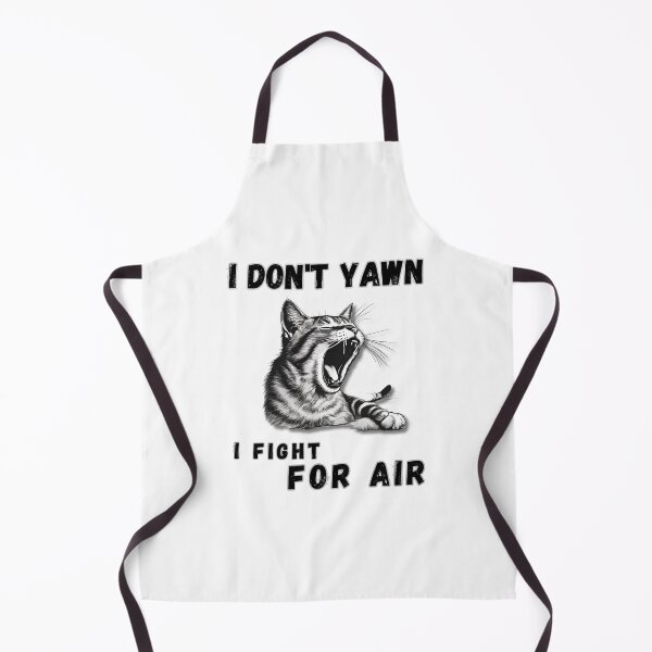 Item preview, I don't yawn I fight for air designed and sold by Reflect33.