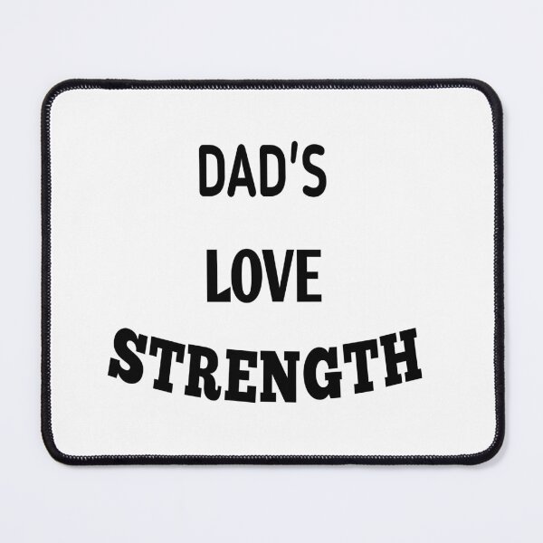 Item preview, Dad's love strength  designed and sold by MKshoper.