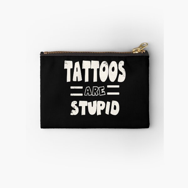 Item preview, tattoos are Stupid Inked and unmolested Sarcastic designed and sold by Merchandiser099.