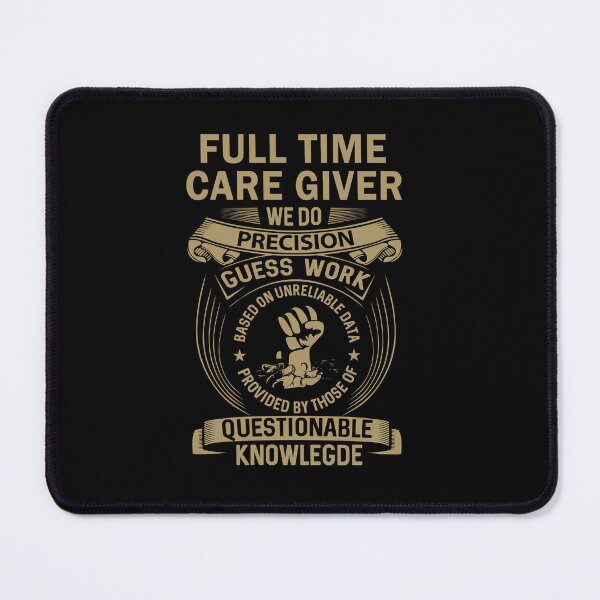 Item preview, Full Time Care Giver designed and sold by MiraclePitts.