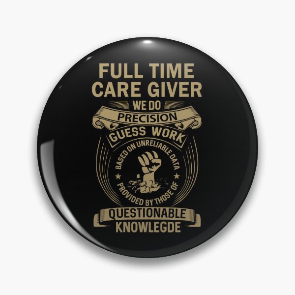 Item preview, Full Time Care Giver designed and sold by MiraclePitts.