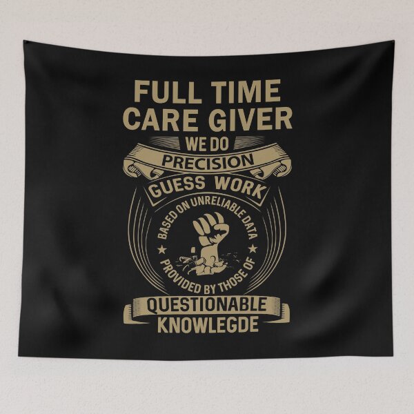 Item preview, Full Time Care Giver designed and sold by MiraclePitts.