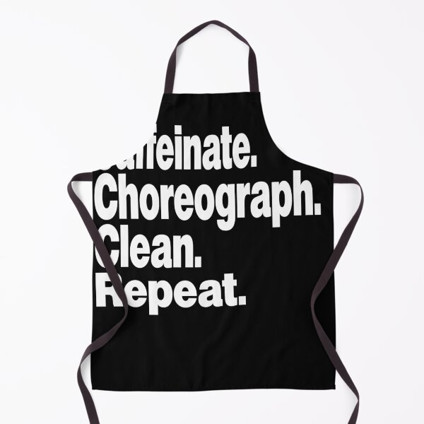Item preview, Caffeinate. Choreograph. Clean. Repeat.dance teacher designed and sold by stylechoc.