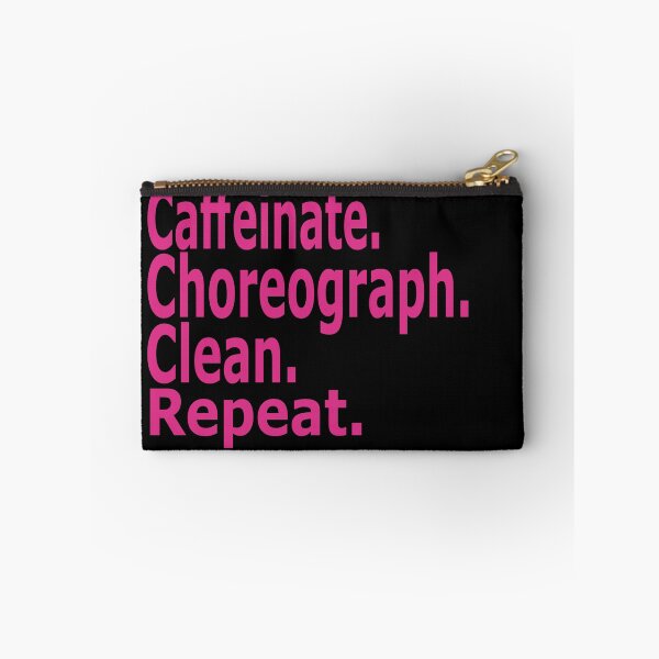 Item preview, Caffeinate. Choreograph. Clean. Repeat.dance teacher designed and sold by stylechoc.