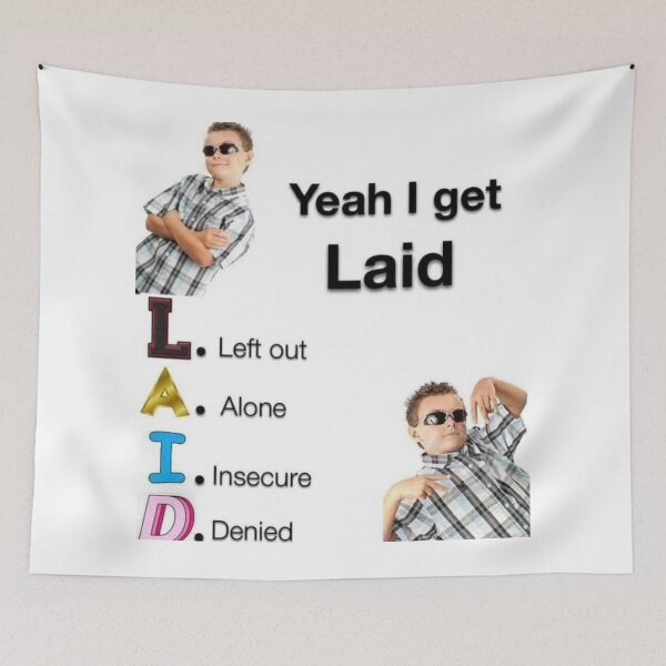 Item preview, I get laid meme  designed and sold by The Lone  vendor.