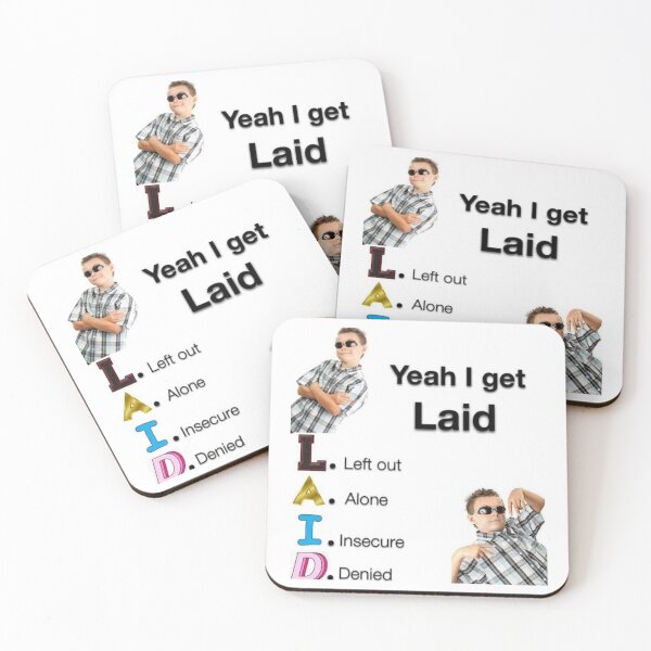 Item preview, I get laid meme  designed and sold by The Lone  vendor.