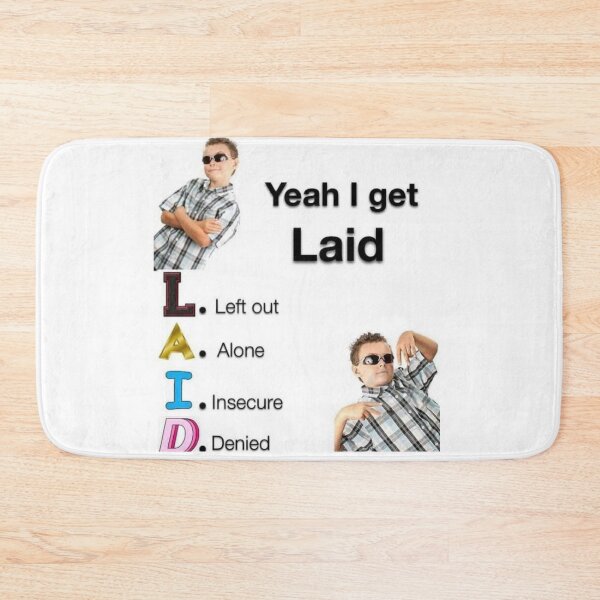 Item preview, I get laid meme  designed and sold by The Lone  vendor.