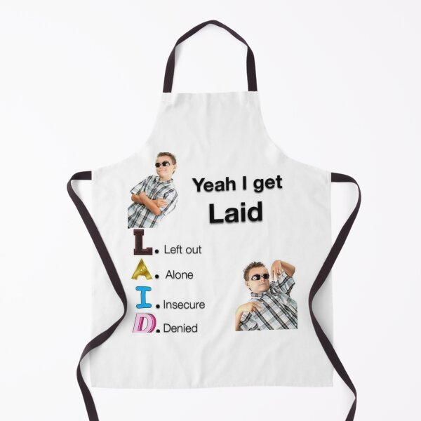 Item preview, I get laid meme designed and sold by The Lone vendor.