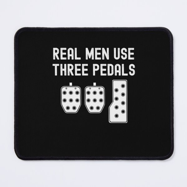 Item preview, Real Men Use Tree Pedals - Gear Up, Real Men! designed and sold by 365CarMods Official.