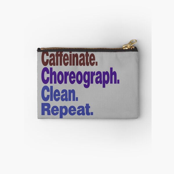 Item preview, Caffeinate. Choreograph. Clean. Repeat.dance teacher designed and sold by stylechoc.
