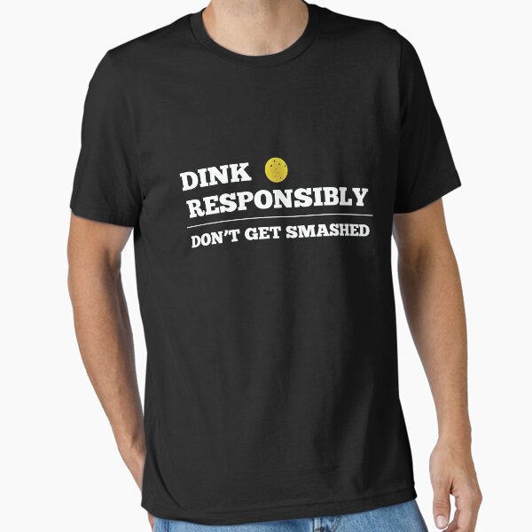 Item preview, Pickleball Dink Responsibly Dont Get Smashed designed and sold by kudostees.