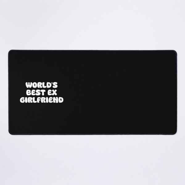 Item preview, World's Best Ex Girlfriend designed and sold by Full Game.