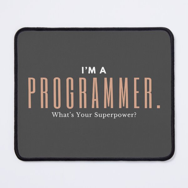 Item preview, I'm A Programmer...What’s Your Superpower? designed and sold by D3signsByM3.
