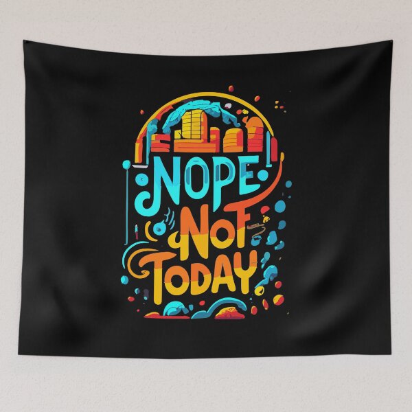Item preview, Nope Not Today  designed and sold by ZingZone.