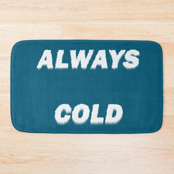 Item preview, Always Cold designed and sold by LPDesignsUK.