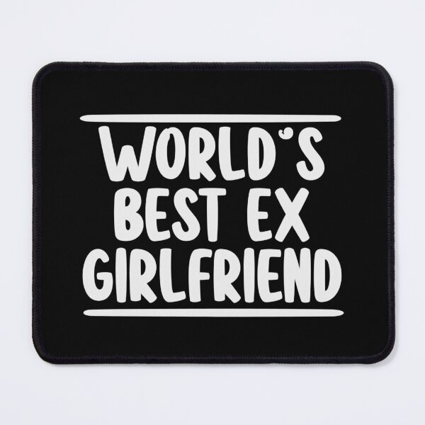 Item preview, World's Best Ex Girlfriend designed and sold by Full Game.
