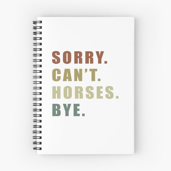 Item preview, Sorry Can't Horses Bye, Funny Humor Jokes designed and sold by Jesticker.